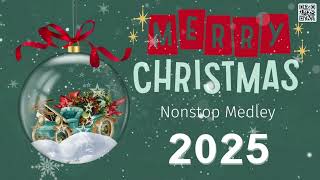 Non stop Christmas Songs Medley Remix 2025 ❄️⭐🍀 Christmas Songs 2025 MR 31 [upl. by Enoitna]