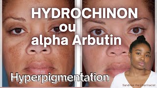 HYDROCHINON OU L ALPHA ARBUTIN ANTITACHE CONTRE HYPERPIGMENTATION MELASMA TACHES [upl. by Alehs]