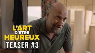 LART DÊTRE HEUREUX  TEASER 3 Benoît Poelvoorde Camille Cottin François Damiens [upl. by Geddes220]