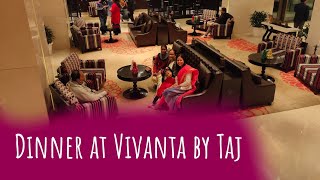 Dinner at 5 star Vivanta by Taj Guwahati [upl. by Secundas]