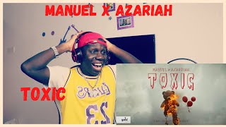 Manuel x Azariah  TOXIC Official Video Reaction [upl. by Riggins]