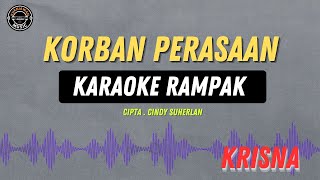 Korban Perasaan   KARAOKE RAMPAK COWO  krisna [upl. by Iseabal867]