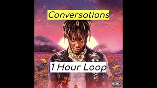 Juice WRLD  Conversations 1 HOUR [upl. by Elison729]