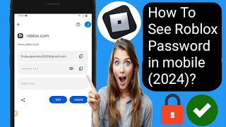 How To See Roblox Password in mobile 2024 See roblox login password if you forget it [upl. by Dyolf752]