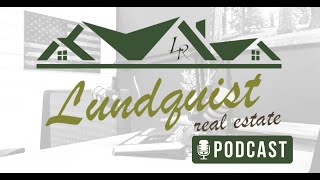 Lundquist Real Estate Podcast Episode 1  Welcome to Lundquist [upl. by Aicatsana322]