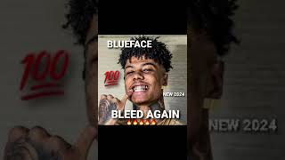 Blueface  Bleed Again🔥💨💨FULL🔥💨💨NEW 2024🔥YEA AITE🔥🔥🔥 [upl. by Shelagh]