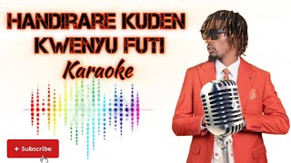 Enzo Ishall  Handirare Kuden Kwenyu Futi  Karaoke Instrumental [upl. by Anirdna]