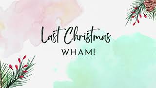 Last Christmas  Wham [upl. by Aikyt]