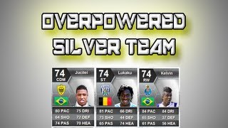 FIFA 13 Ultimate Team  POSSIBLY THE MOST OVERPOWERED SILVER TEAM EVER [upl. by Kosse]