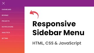 How to Create Responsive Sidebar Menu using HTML CSS amp JavaScript [upl. by Delacourt]