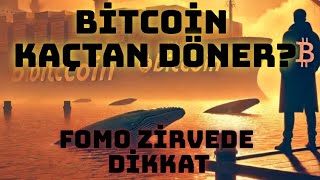 BİTCOİN KAÇTAN DÖNECEK ⚠️ FOMO ZİRVEDE FENA İNDİRECEKLER ⚠️ bitcoinanaliz bitcoin bitcoincash [upl. by Anelys353]