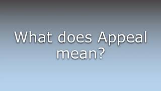 What does Appeal mean [upl. by Narhet]