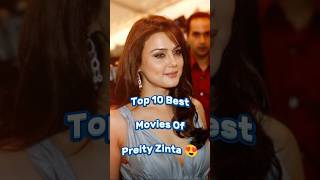 Top 10 Preity Zinta Movies 😍 bollywood preityzinta shorts hindimovie preityzintasongs [upl. by Akzseinga283]