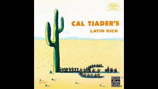 Cal Tjaders  Latin Kick Album [upl. by Enawd]