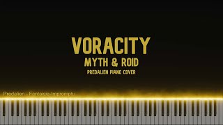 Myth amp Roid  VORACITY Predalien Piano Cover [upl. by Safoelc578]