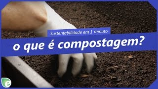 Sustentabilidade em 1 minuto o que é compostagem [upl. by Ariat]