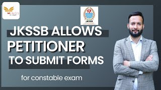 JKSSB allows Petitioner to Submit forms for CONSTABLE EXAM [upl. by Julio977]