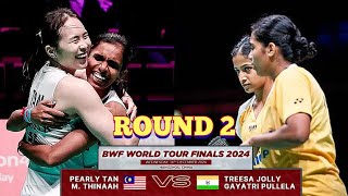 R2🇲🇾Pearly TanMThinaah VS 🇮🇳Treesa JollyGayatri Gopichand🔥 Bwf World Tour Finals 2024 [upl. by Eimile]