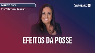 EFEITOS DA POSSE  Profª Reyvani Jabour [upl. by Elisha]