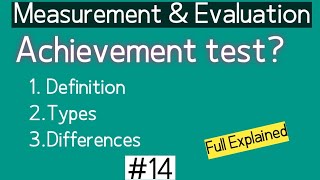 Definition of achievement test  Types of achievement test  standardized test vs teacher made test [upl. by Nico912]