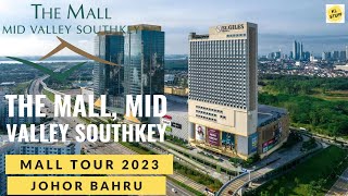 Mall Tour 2023  The Mall Mid Valley Southkey Johor Bahru [upl. by Ashbaugh]