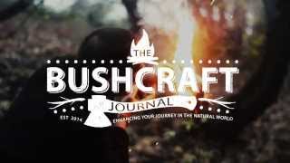 The Bushcraft Journal Issue 1 [upl. by Chenee62]