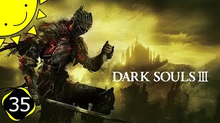 Lets Play Dark Souls 3  Part 35  Pontiff Sulyvahn  Blind Gameplay Walkthrough [upl. by Yaja]