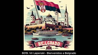 8019 Vir Lepenski  Bienvenidos a Belgrado [upl. by Sualkcin]