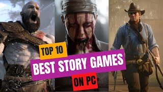 TOP 10 BEST STORY GAMES ON PC [upl. by Nyledaj]