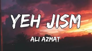 Yeh Jism  Ali Azmat  Jism 2  Lyrics Creative Vibes Music [upl. by Lehcsreh]