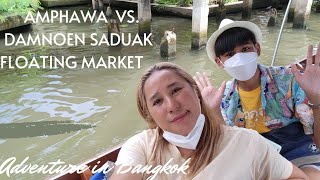 Amphawa vs Damnoen Saduak Floating Market 2022 [upl. by Patman339]