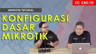 CARA SETTING  KONFIGURASI DASAR MIKROTIK  MIKROTIK TUTORIAL ENG SUB [upl. by Cheung]