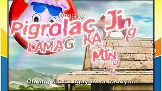 Pigrolac quotLamang Ka Sa Malamanquot Minus One Kanta tayo [upl. by Palla]