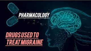 CNS PHARMACOLOGY Drugs used to treat migraine pharmacology migraine drug cns [upl. by Petit347]