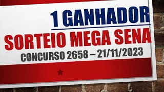 1 GANHADOR  RESULTADO MEGA SENA 21112023 CONCURSO 2658 [upl. by Yclehc326]