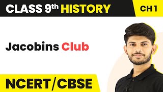 Jacobins Club  The French Revolution  Class 9 History [upl. by Eynahpets]