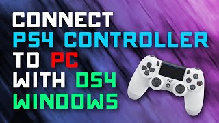 Updated 2022 How to Connect PS4 Controller to PC with DS4 Windows Driver [upl. by Cyndie]