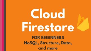 Cloud Firestore tutorial for beginners What is NoSQL How does Cloud Firestore work [upl. by Donelu]