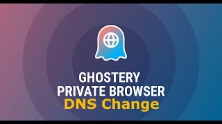 Ghostery Browser DNS Change DNS Settings [upl. by Nyrat258]