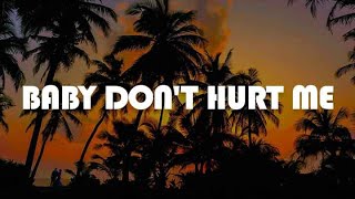 Baby Dont Hurt Me Lyrics  David Guetta Anne Marie Kygo Selena Gomez PNAU [upl. by Rats381]