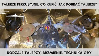 Talerze perkusyjne co kupić jak dobrać talerze do perkusji rodzaj talerzy brzmienie technika gry [upl. by Waal]