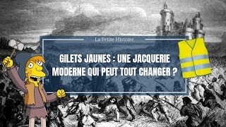 La Petite Histoire  Gilets jaunes  une jacquerie moderne qui peut tout changer [upl. by Winograd]