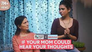 FilterCopy  If Your Mom Could Hear Your Thoughts  Ft Shreya Natasha amp Pyarali [upl. by Lattie]