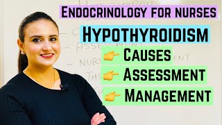 Endocrinology Made easy for nurses Hypothyroidism Causes Assessment Nursing management [upl. by Kevon]