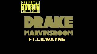 Drake  Marvins Room Remix ft Lil Wayne [upl. by Fronniah426]