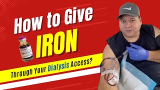 How to GIVE IRON Venofer through your DIALYSIS ACCESS [upl. by Oirevlis]