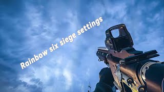 ￼ rainbow six siege settings [upl. by Jakie]