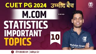 CUET PG MCom 2024  Statistics Important Topics  CUET MCom 2024  Aditya Sir [upl. by Ainavi]