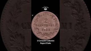 2 Centesimi Collection 🇮🇹Regno DItalia EuroMoneteDoc monete rare collection euro numismatica [upl. by Leffert]