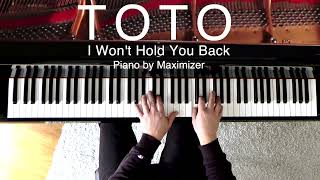 TOTO  I Wont Hold You Back  Solo Piano Cover Maximizer [upl. by Corrinne]